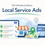 The Ultimate Guide to Local Service Ads: Get “Google Screened” and Grow
