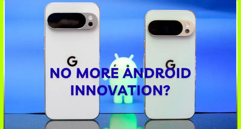 Are We Witnessing the Decline of Android Innovation?