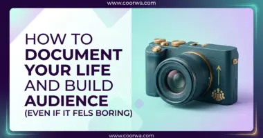 How to document your life and build audience